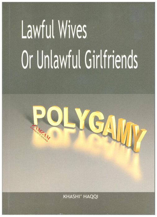 Polygamy : Lawful Wives or Unlawful Girlfriends