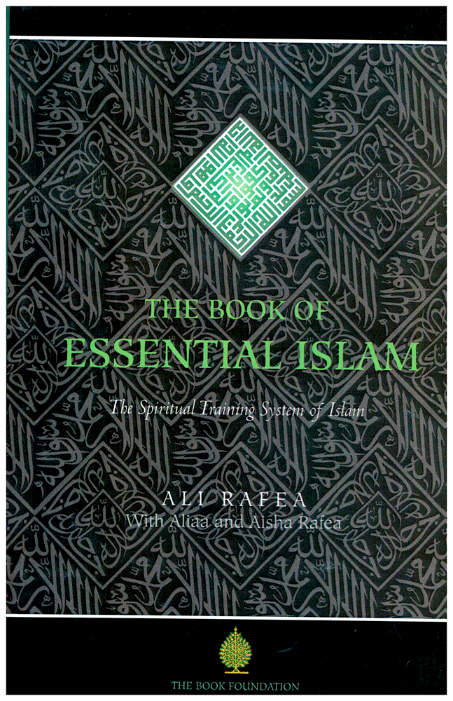 The Book Of Essential Islam - The Spiritual Training System of Islam