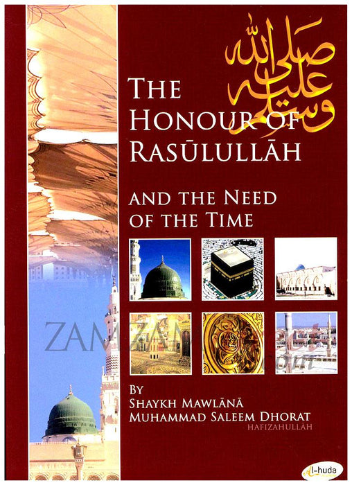 The Honour of Rasulullah Sallallahu Alayhi Wasallam and The Need of The Time
