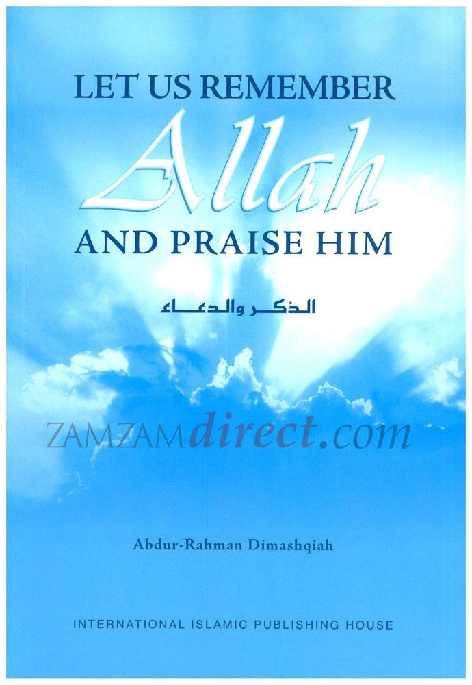 Let Us Remember Allah and Praise Him