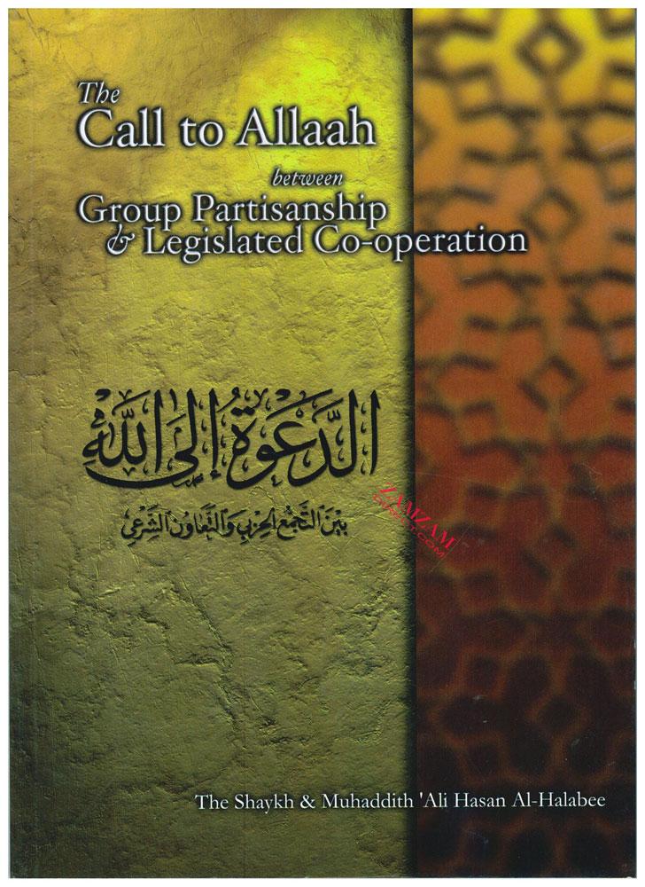 The Call to Allaah Between Group Partisanship and Legislated Co-Operation