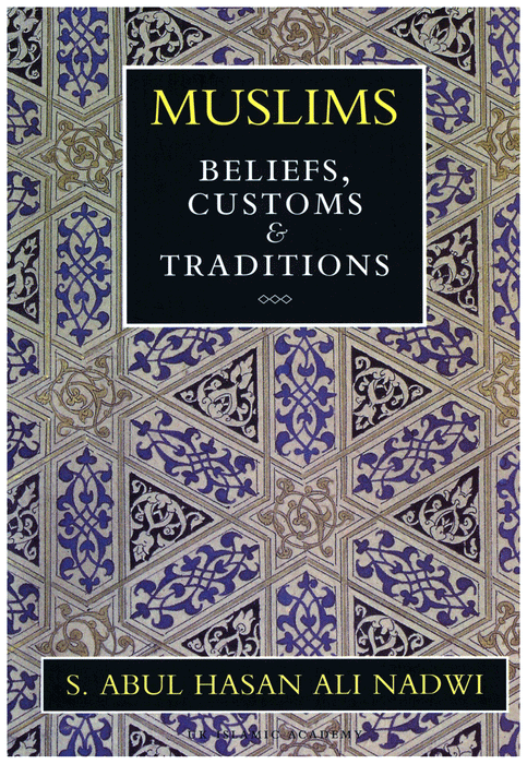 Muslims - Beliefs, Customs &amp; Traditions