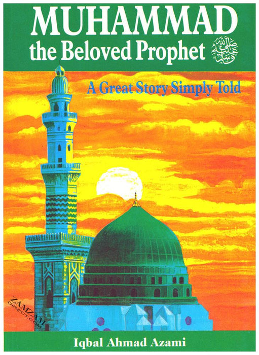 Muhammad the Beloved Prophet (PBUH)