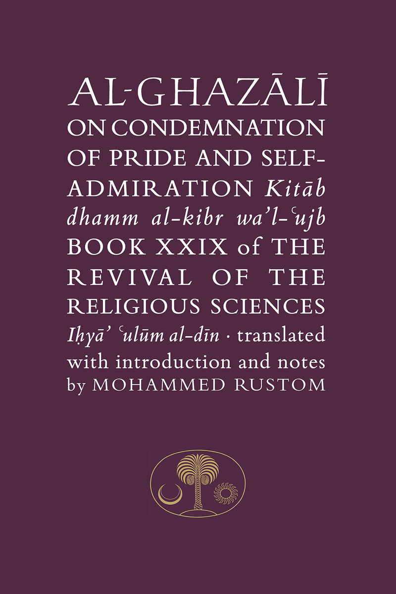 A-Ghazali on Condemnation of Pride ans Self-Admiration