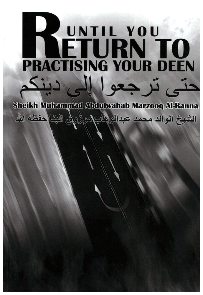 Until You Return To Practising Your Deen