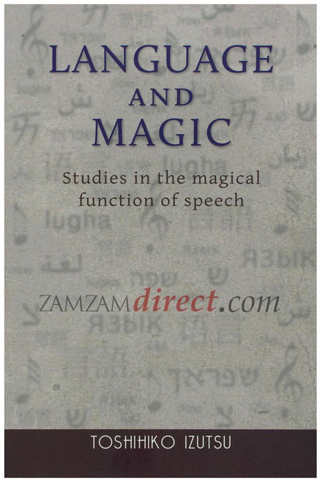 Language And Magic : Studies in the Magical Function of Speech