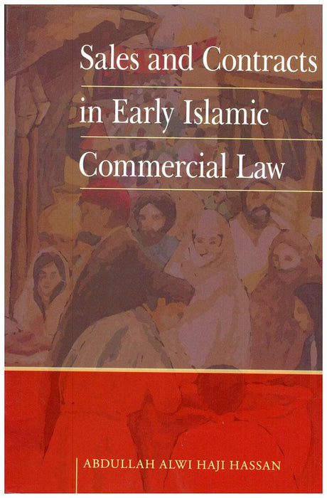 Sales and Contracts in Early Islamic Commercial Law