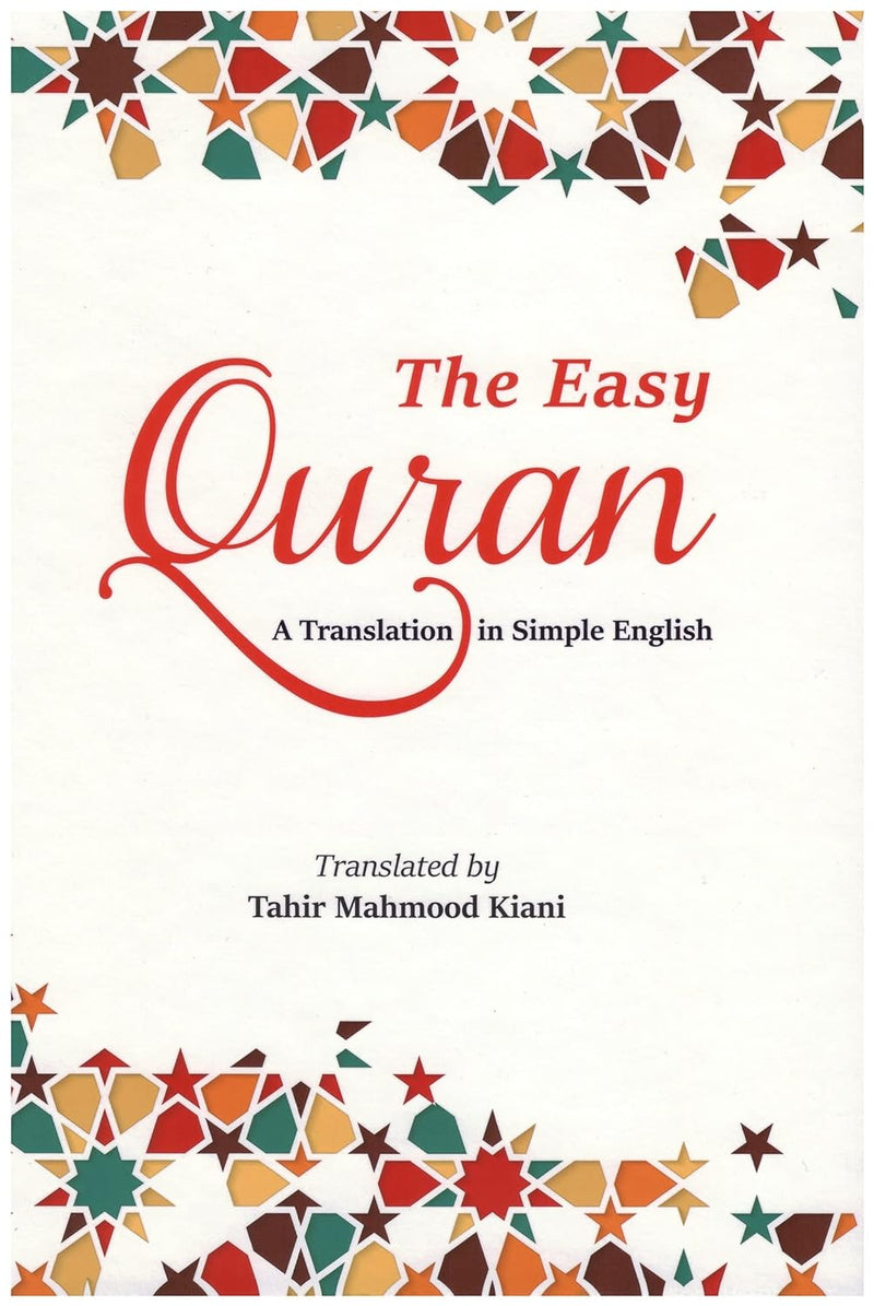 The Easy Quran (The Easy Qur'an: A Translation in Simple English) Hardcover by Tahir Mahmood Kiani