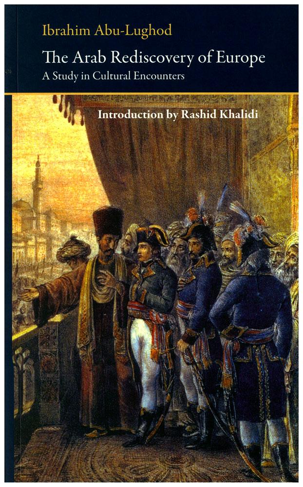 The Arab Rediscovery Of Europe - A Study in Cultural Encounters