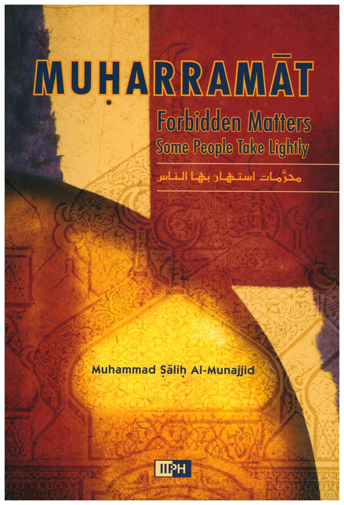 Muharramat : Forbidden Matters - Some People Take Lightly