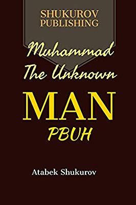 Muhammad The Unknown Man PBUH