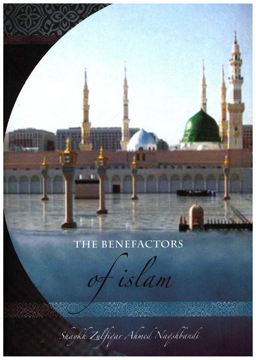 The Benefactors Of Islam