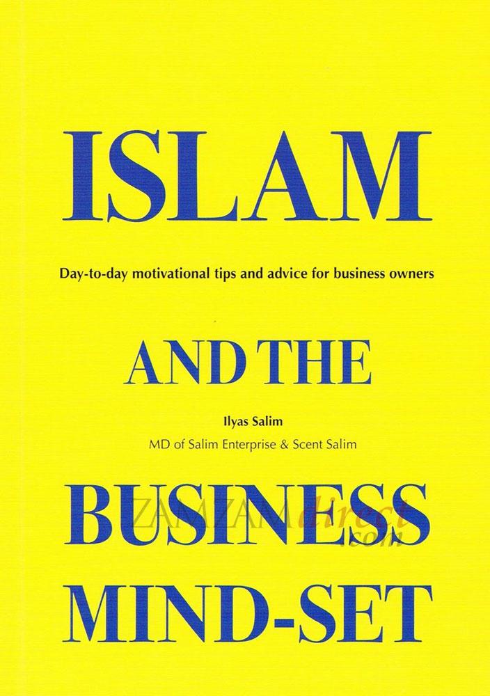 Islam & The Business Mind-Set:Day to day  Motivational Tips and advice For Business Owners