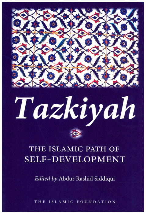 Tazkiyah - The Islamic Path Of Self-Development