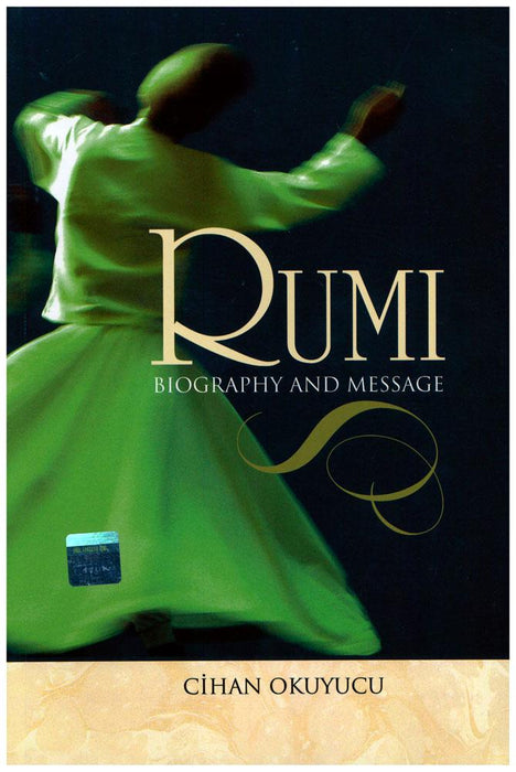 Rumi : Biography And Message