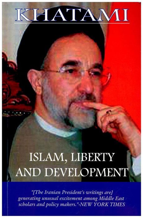 Islam, Liberty And Development - Khatami