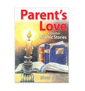 Parents Love and other Islamic Stories