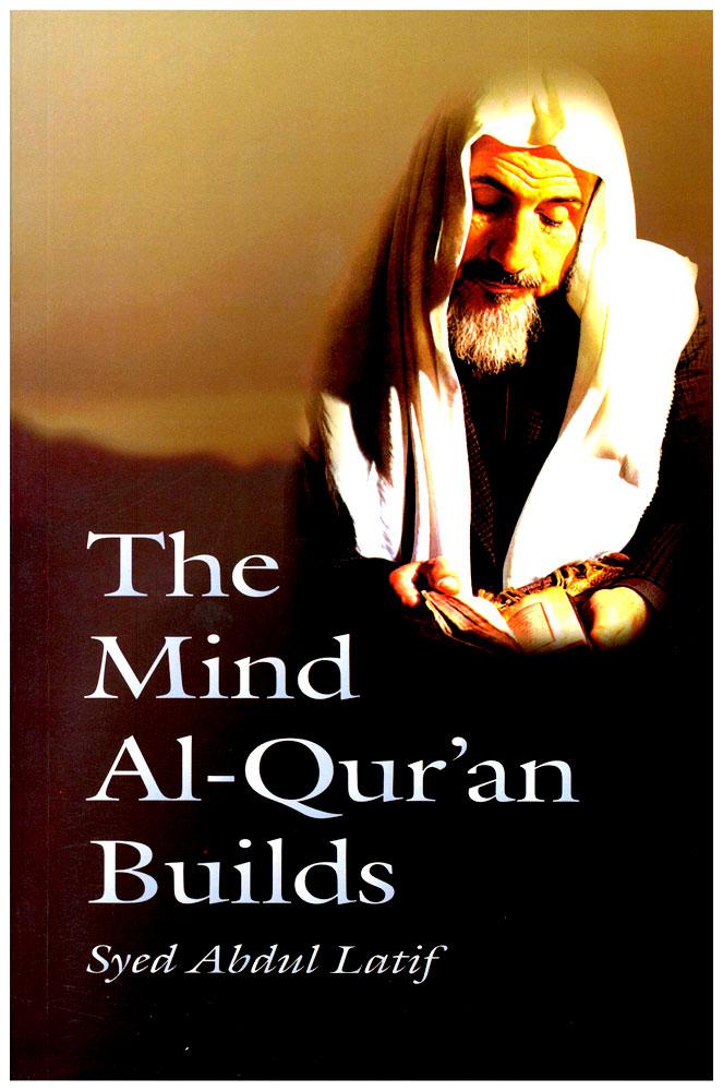 The Mind Al-Qur'an Builds
