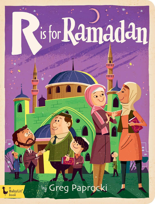 R is for Ramadan (BabyLit Alphabet) Board book – Picture Book by Greg Paprocki