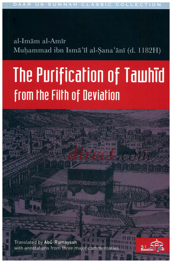 The Purification Of Tawhid From The Filth Of Deviation