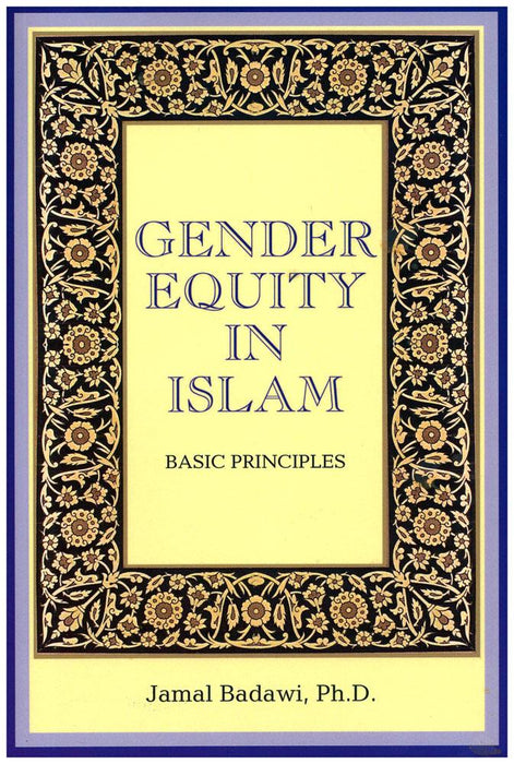 Gender Equity In Islam : Basic Principles