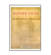 Before Nicea - The Early Followers Of Prophet Jesus