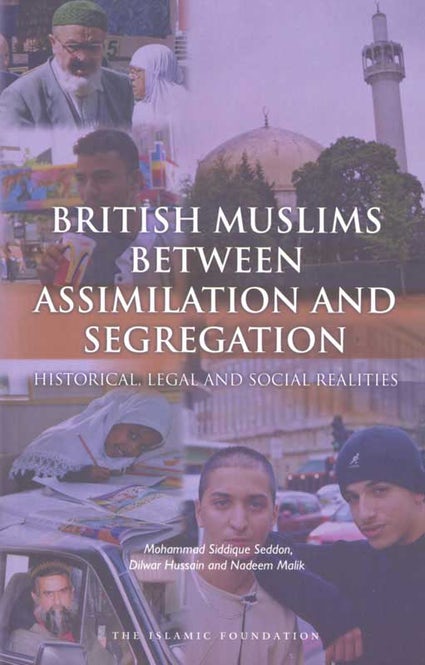 British Muslims Between Assimilation And Segregation