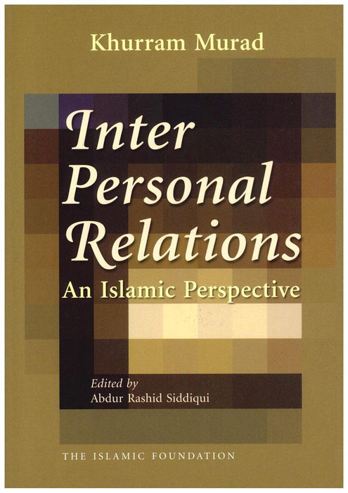 Inter Personal Relations - An Islamic Perspective