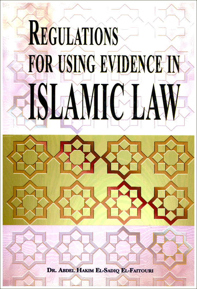 Regulations For Using Evidence In Islamic Law