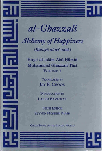 Al-Ghazzali - Alchemy of Happiness (kimiya al-sa'adat) in 2 Vol. Set