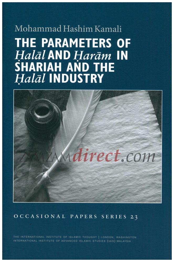 The Parameters Of Halal And Haram in Shariah and The Halal Industry