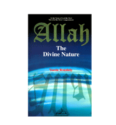 Allah - The Divine Nature