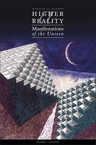 Higher Reality : Manifestations of the Unseen
