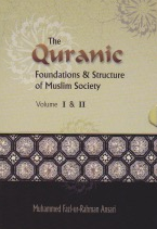The Quranic Foundations  Structure Of Muslim Society Vol I  II