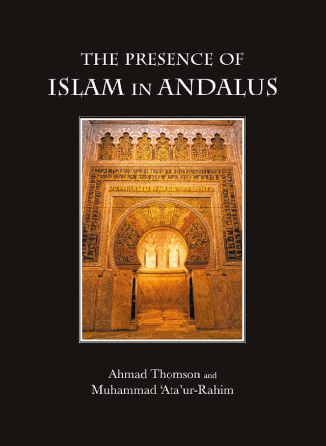 The Presence of Islam in Andalus Hardcover
