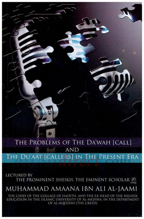 The Problems Of The Da'wah (Call) And The Du'aat (Callers) In The Present Era