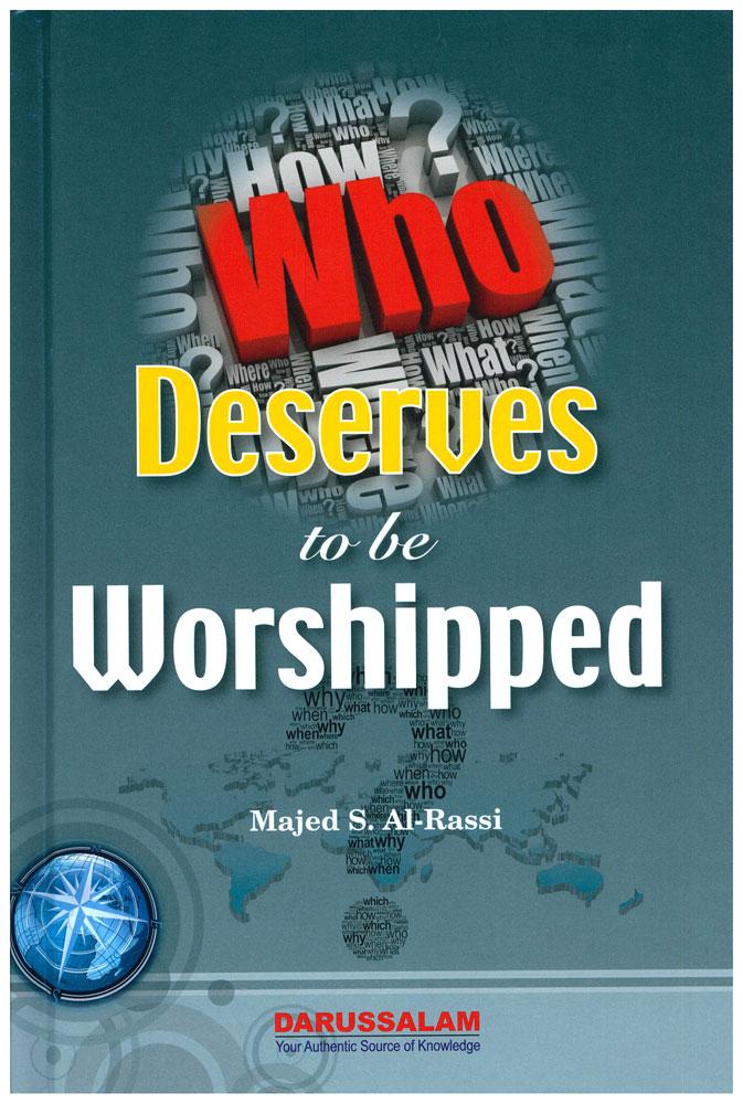 Who Deserves to be Worshipped