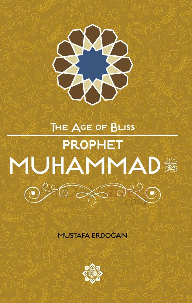 Prophet Muhammad (The Age of Bliss)