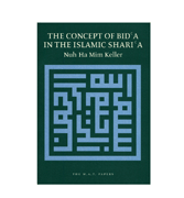 The Concept Of Bid'a In The Islmic Shari'a