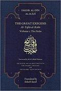 The Great Exegesis: Al-Tafsir al-Kabir Volume I: The Fatiha