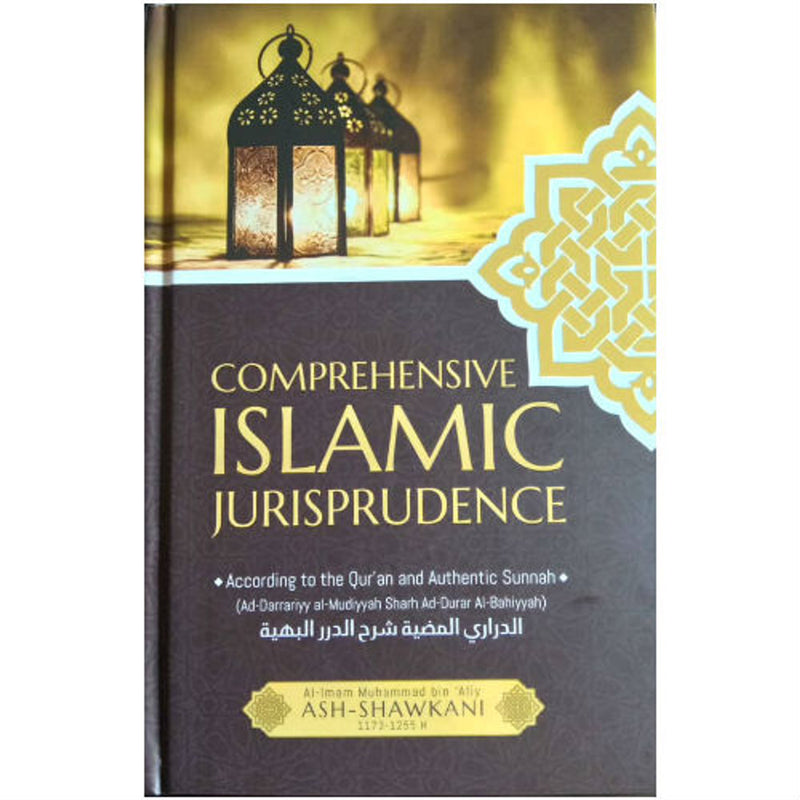 Comprehensive Islamic Jurisprudence according to the Quran and Authentic Sunnah (Hardcover)