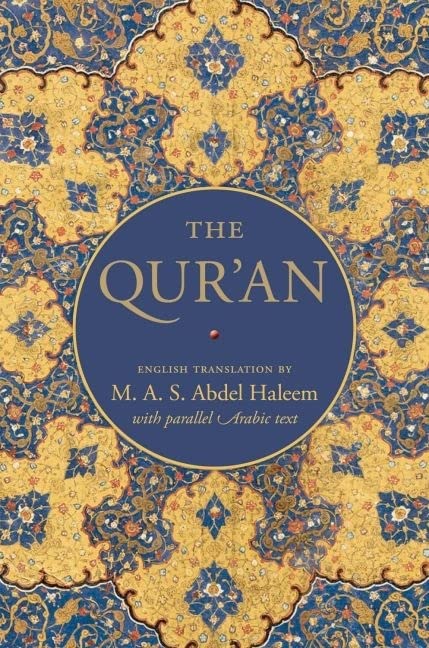 The Qur'an: English translation with parallel Arabic text by M.A.S. Abdel Haleem (Translator) Hardcover