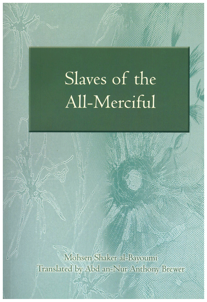 Slaves of the All-Merciful