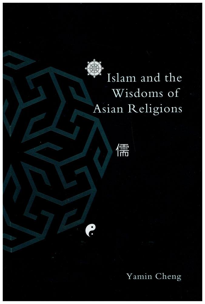Islam and The Wisdoms Of Asian Religions