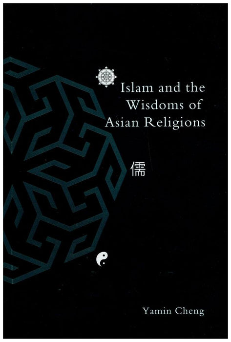 Islam and The Wisdoms Of Asian Religions
