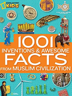 1001 Inventions & Awesome Facts from Muslim Civilization
