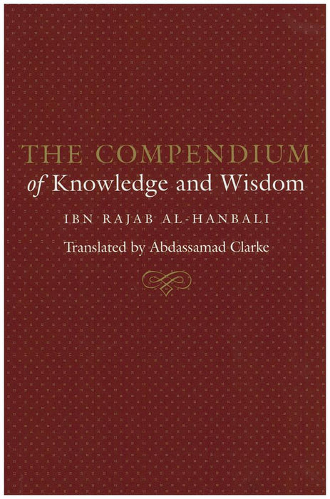 The Compendium of Knowledge and Wisdom (Paperback)