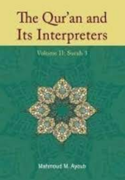 The Quran and Its Interpreters (Volume II: Surah 3)
