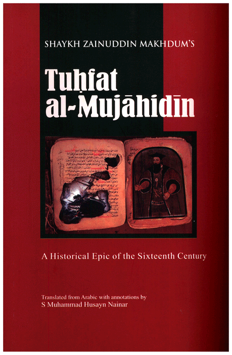 Shaykh Zainuddin Makhdum's Tuhfat al-Mujahidin