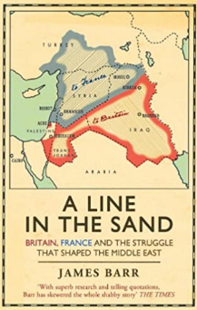 A Line in the Sand: Britain, France and the Struggle that Shaped the Middle East